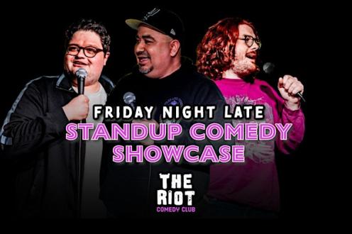 Riot Comedy Club presents Friday Late Night Standup Comedy Showcase