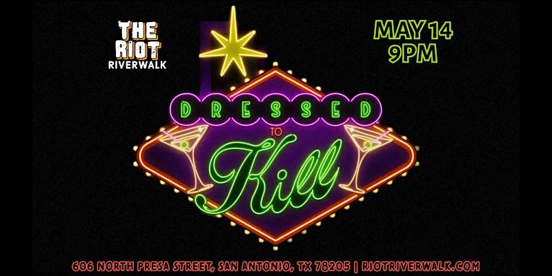 Dressed to Kill Comedy Show Live at Riot Riverwalk in San Antonio