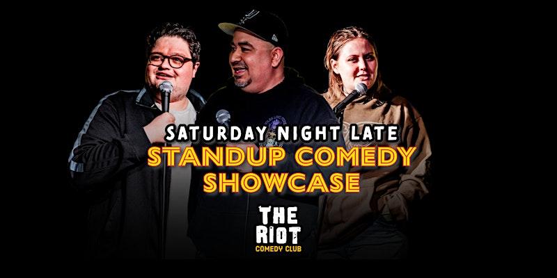 Riot Comedy Club presents Saturday Late Night Standup Comedy Showcase